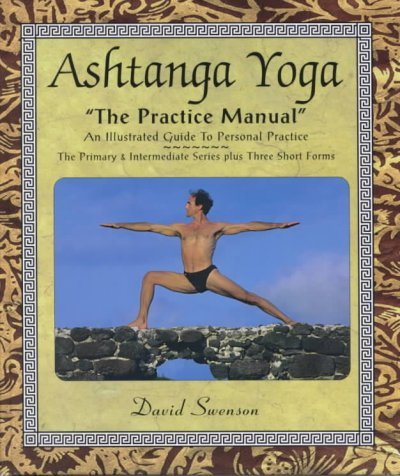 Ashtanga Yoga: The Practice Manual Ashtanga Yoga