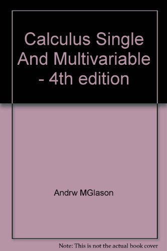 Calculus Single And Multivariable - 4th edition