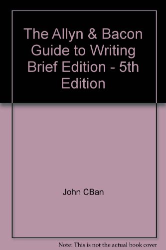 The Allyn & Bacon Guide to Writing Brief Edition - 5th Edition