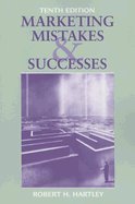Marketing Mistakes & Successes 10th EDITION