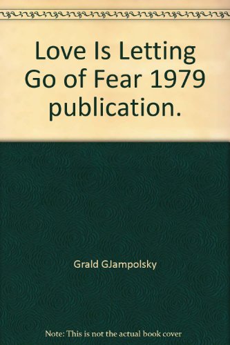 Love Is Letting Go of Fear 1979 publication.
