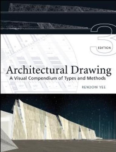 Architectural Drawing A Visual Compendium of Types and Methods - 3rd Edition