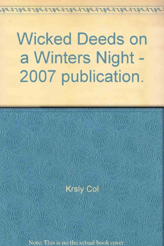 Wicked Deeds on a Winters Night - 2007 publication.