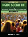 Inside Social Life Readings in Sociological Psychology and Microsociology - 5th edition