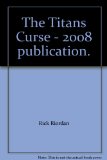 The Titans Curse - 2008 publication.