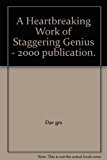 A Heartbreaking Work of Staggering Genius - 2000 publication.