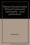 Human Exceptionality School Community and Family - 2007 publication.
