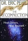The Reconnection Heal Others Heal Yourself - 2001 publication.