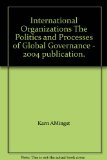 International Organizations The Politics and Processes of Global Governance - 2004 publication.