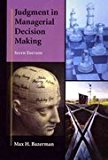 Judgment in Managerial Decision Making _ 6th edition.