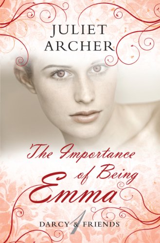 The Importance of Being Emma (Choc Lit) (Darcy & Friends Book 1)