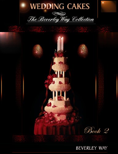 WEDDING CAKES: The Beverley Way Collection (Volume 2)