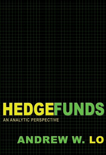 Hedge Funds: An Analytic Perspective (New Edition) (Advances in Financial Engineering)