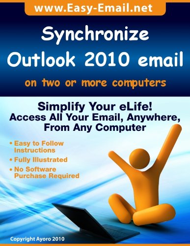 Synchronize Microsoft Outlook 2010 Email on two or more computers
