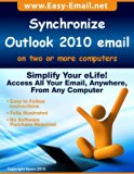 Synchronize Microsoft Outlook 2010 Email on two or more computers