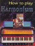 How to Play Harmonium