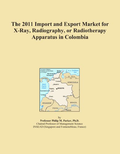 The 2011 Import and Export Market for X-Ray, Radiography, or Radiotherapy Apparatus in Colombia