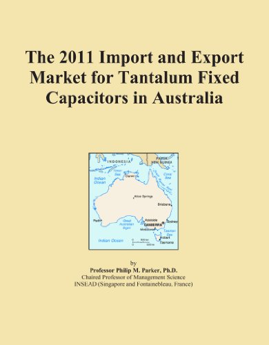 The 2011 Import and Export Market for Tantalum Fixed Capacitors in Australia