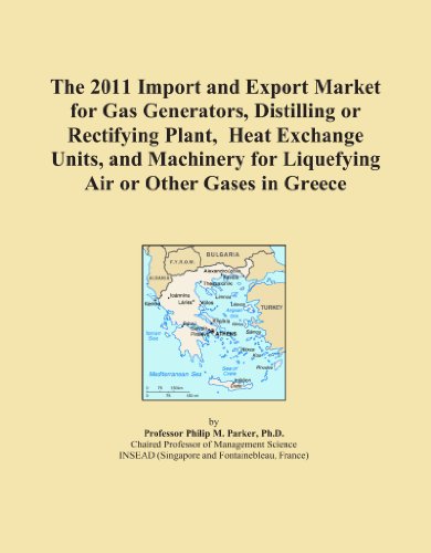 The 2011 Import and Export Market for Gas Generators, Distilling or Rectifying Plant, Heat Exchange Units, and Machinery for Liquefying Air or Other Gases in Greece