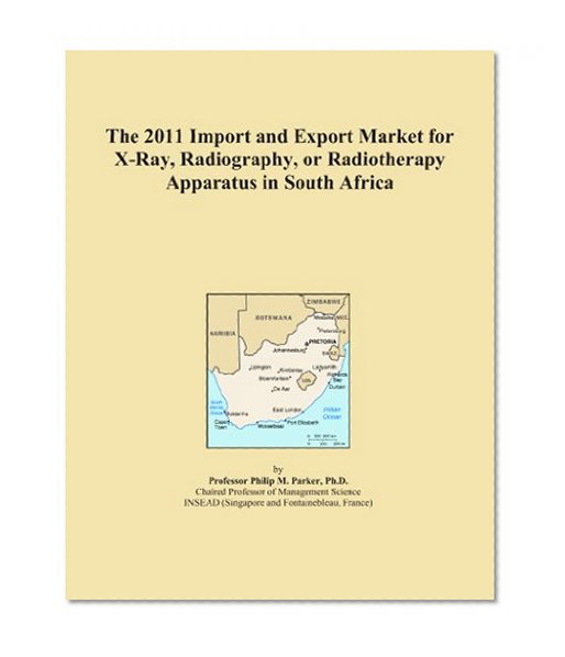 The 2011 Import and Export Market for X-Ray, Radiography, or Radiotherapy Apparatus in South Africa