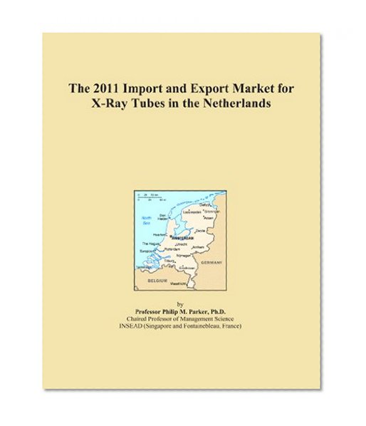 The 2011 Import and Export Market for X-Ray Tubes in the Netherlands