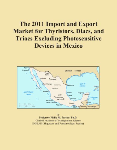 The 2011 Import and Export Market for Thyristors, Diacs, and Triacs Excluding Photosensitive Devices in Mexico