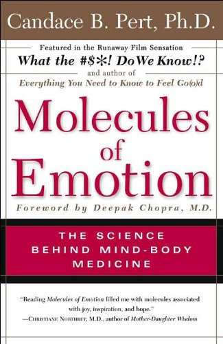 C. B. Pert's Molecules Of Emotion (Molecules Of Emotion: The Science Behind Mind-Body Medicine [Paperback])(1999)