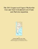 The 2011 Import and Export Market for Iron and Steel Articulated Link Chain and Parts in Argentina