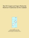 The 2011 Import and Export Market for Electrical Transformers in New Zealand
