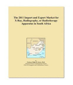 The 2011 Import and Export Market for X-Ray, Radiography, or Radiotherapy Apparatus in South Africa