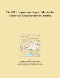 The 2011 Import and Export Market for Electrical Transformers in Austria