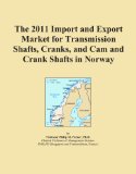 The 2011 Import and Export Market for Transmission Shafts, Cranks, and Cam and Crank Shafts in Norway