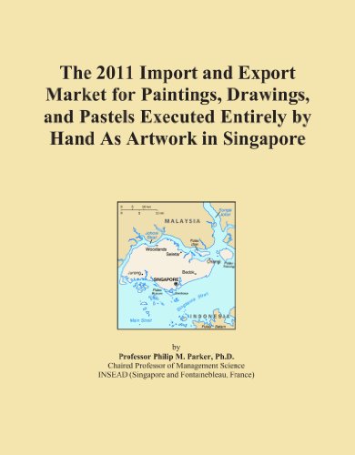 The 2011 Import and Export Market for Paintings, Drawings, and Pastels Executed Entirely by Hand As Artwork in Singapore