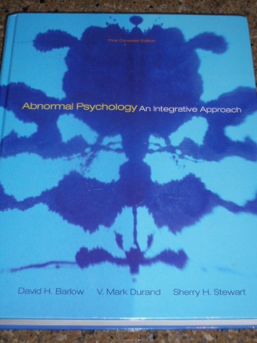 Abnormal Psychology An Integrative Approach, First Canadian Edition