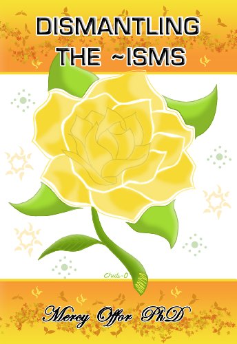 New Title:   DISMANTLING THE ~ISMS   A Mind Bugling Perspective and Viable Solutions to Timeless Boundless Human Struggles
