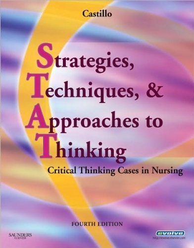 Sandra Luz Martinez de Castillo EdD RN's Strategies, Techniques, & Approaches to Thinking 4th (Fourth) edition(Strategies, Techniques, & Approaches to Thinking: Critical Thinking Cases in Nursing (Evolve Learning System Courses) [Paperback])(2009)