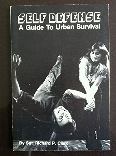 Self Defense: A Guide to Urban Survival (Bruce Tegner Association Copy)