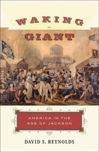 Waking Giant: America in the Age of Jackson (American History)