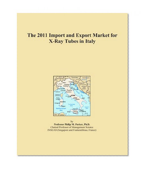 The 2011 Import and Export Market for X-Ray Tubes in Italy