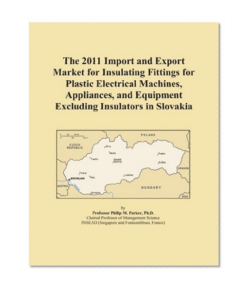 The 2011 Import and Export Market for Insulating Fittings for Plastic Electrical Machines, Appliances, and Equipment Excluding Insulators in Slovakia