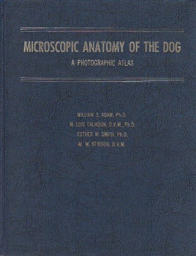 Microscopic Anatomy of the Dog: A Photographic Atlas