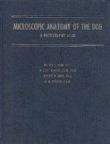 Microscopic Anatomy of the Dog: A Photographic Atlas
