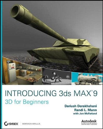 Introducing 3ds Max 9: 3D for Beginners (text only) by D.Derakhshani.R.L.Derakhshani
