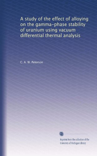 A study of the effect of alloying on the gamma-phase stability of uranium using vacuum differential thermal analysis