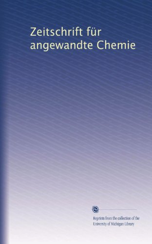 Zeitschrift fÃ¼r angewandte Chemie (Volume 65) (German Edition)