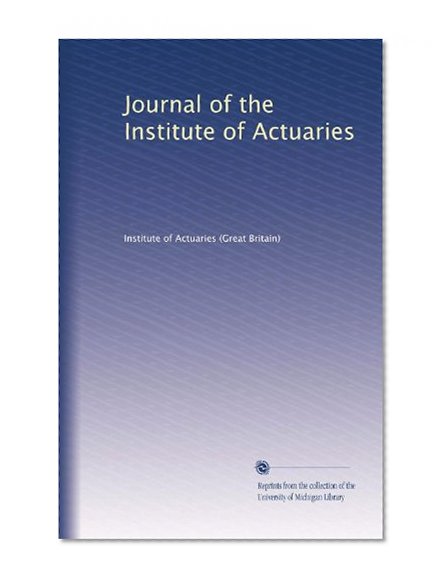 Journal of the Institute of Actuaries (Volume 20)