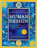 Human Design: Discover the Person You Were Born to Be