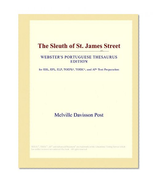 The Sleuth of St. James Street (Webster's Portuguese Thesaurus Edition)