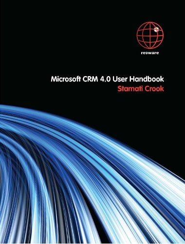 Microsoft CRM 4.0 User Handbook