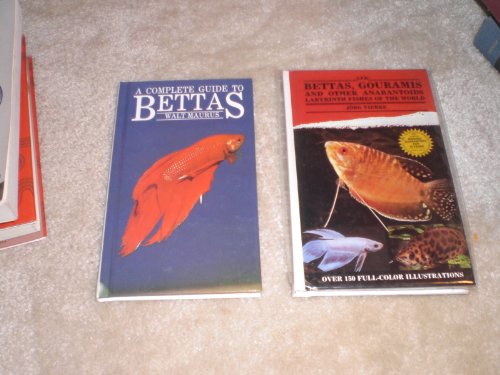 Complete Guide to Bettas & Bettas, Gouramis and Other Anabantoids